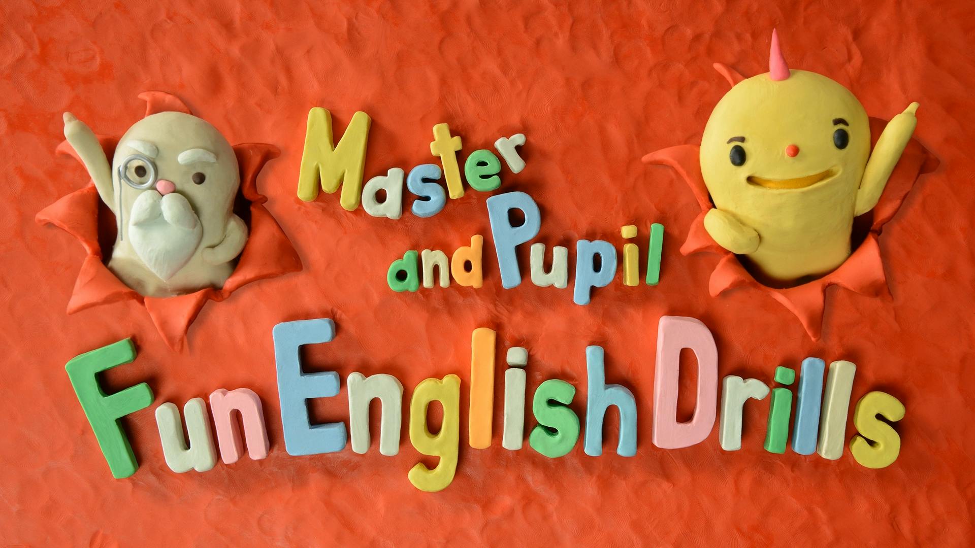 Master and Pupil ~Fun English Drills~